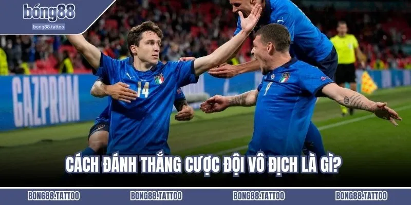 Cách đánh thắng cược đội vô địch là gì? 