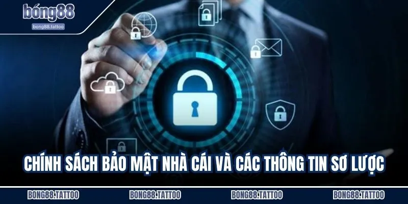 Chính sách bảo mật nhà cái và các thông tin sơ lược
