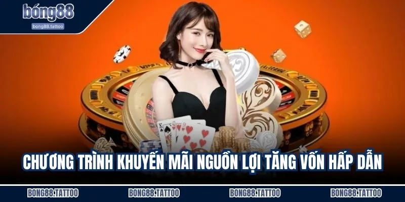 Chương trình khuyến mãi nguồn lợi tăng vốn hấp dẫn