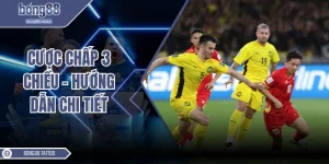 Cược chấp 3 chiều