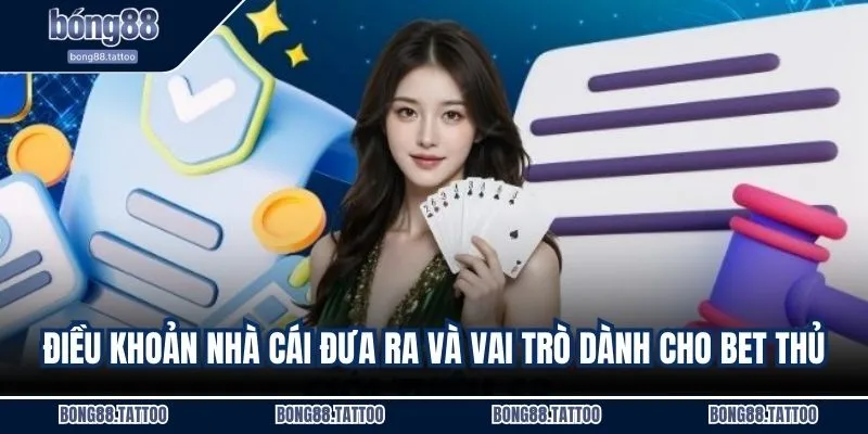 Điều khoản nhà cái đưa ra và vai trò dành cho bet thủ