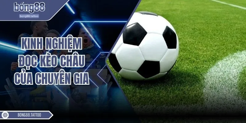 Kinh nghiệm đọc kèo châu Âu