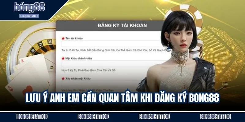 Lưu ý anh em cần quan tâm khi đăng ký BONG88