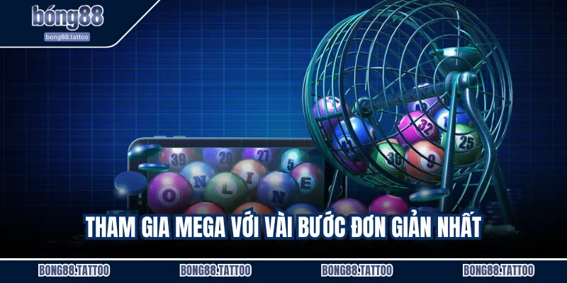 Tham gia mega với vài bước đơn giản nhất