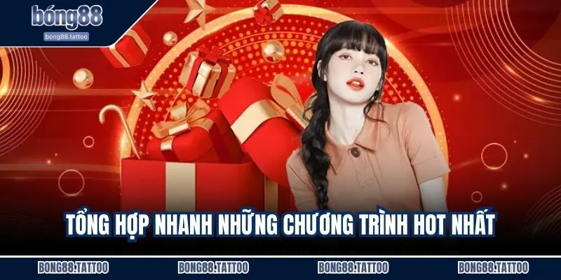 Tổng hợp nhanh những chương trình hot nhất